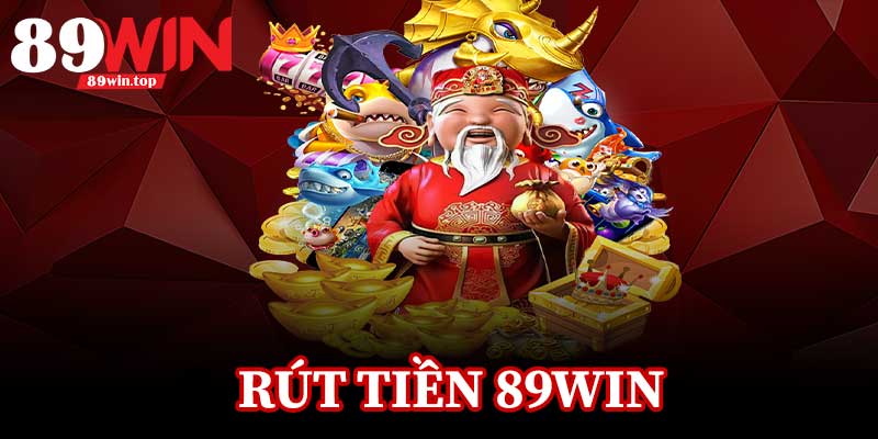 Rút Tiền 89Win - Bao Lâu, Bao Nhiêu, Và Có Bị Giới Hạn? - huxio