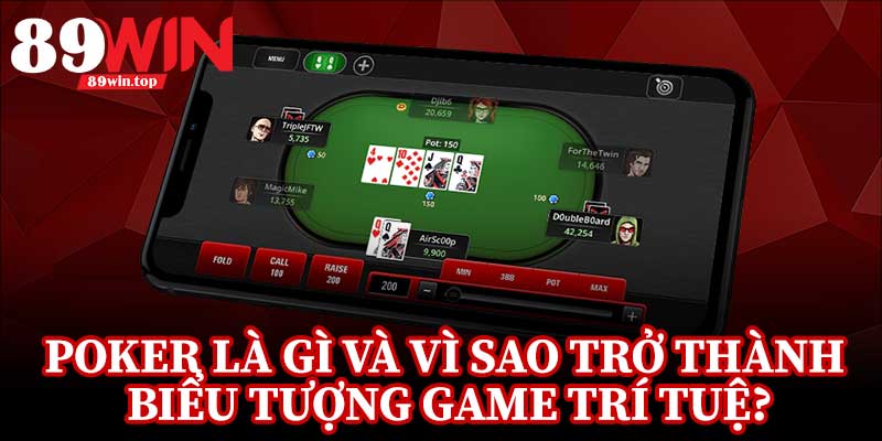 Luật Chơi Poker 89WIN - Bí Kíp Hiểu Nhanh Luật Poker Trong Một Bài - huxio